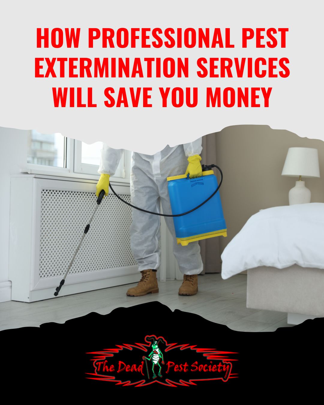 How professional Pest Extermination Services Will Save You Money